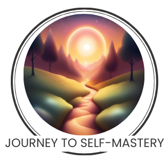 Journey to Self Mastery